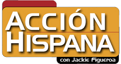 Accion Hispana con Jackie Figueroa